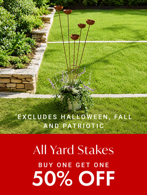 BOGO 50% off Outdoor Yardstakes