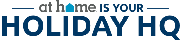 At Home is your Holiday HQ