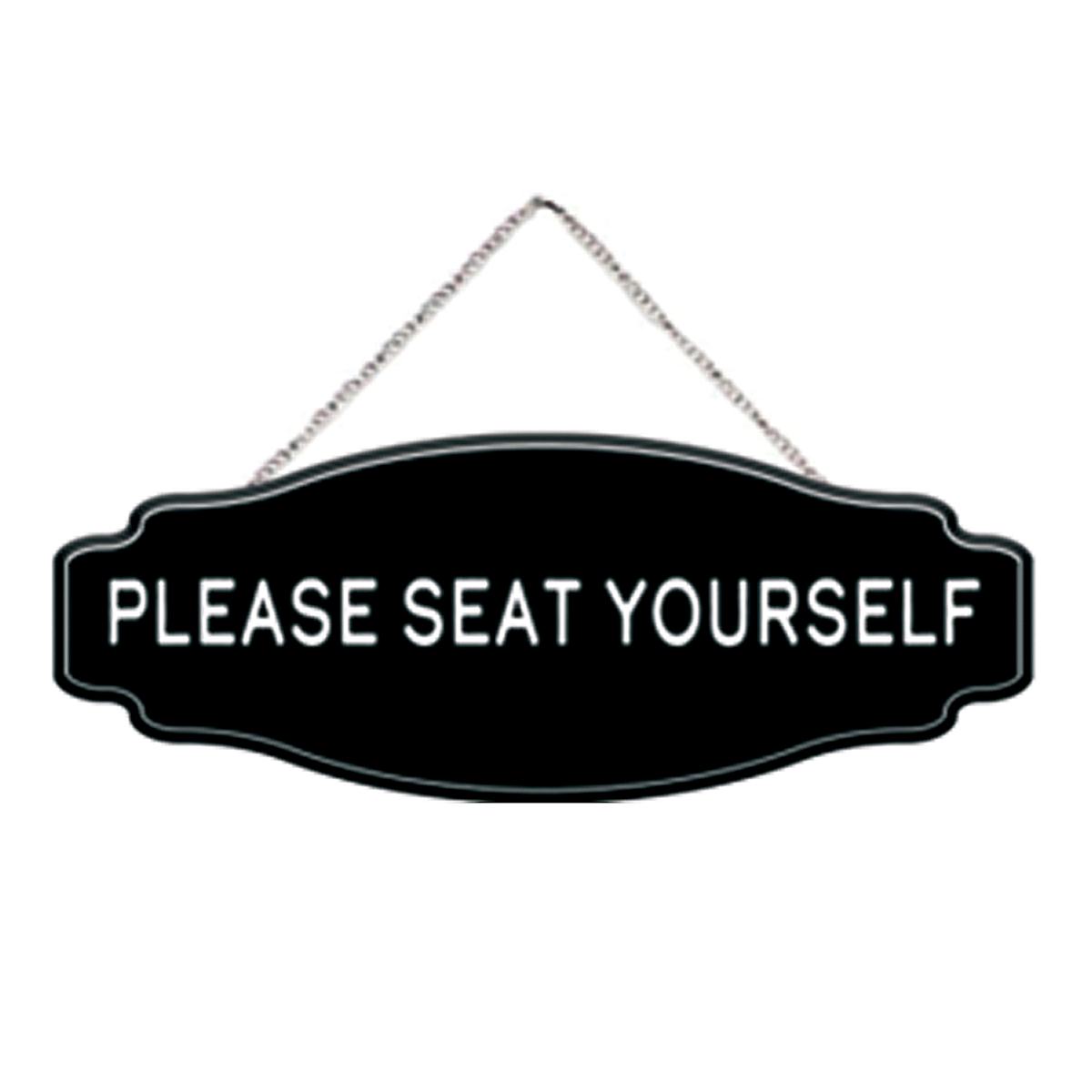 Sign - BLACK - Please Seat Yourself 10x7 Sign - BLACK - Please Seat Yourself 10x7