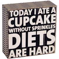 Diets Are Hard Block Sign, 4x4