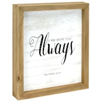 I Am with You Always Wood Framed Table Sign, 8x9