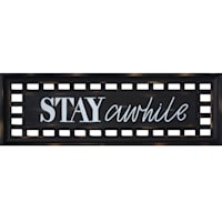 12X36 Stay Awhile Print On Wood Lifted Plaque