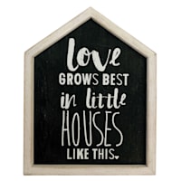 Love Grows Best in Little Houses like This Wall Sign, 6x7