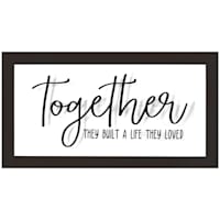 Glass Framed Together They Built a Life They Loved Wall Sign, 12x6