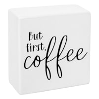 But First Coffee Sign, 4"