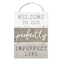 Welcome To Our Perfectly Imperfect Life Wood Hanging Wall Sign, 8x10