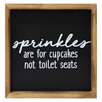 Sprinkles Are For Cupcakes Not Toilet Seats Framed Wall Sign, 10"