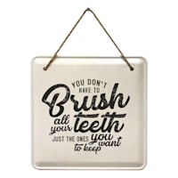 Brush All Your Teeth Metal Hanging Wall Sign, 8"