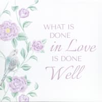 Grace Mitchell What Is Done In Love Is Done Well Canvas Wall Sign, 12"