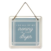 8X8 I Do All Of My Ironing Wall Art