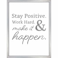 Framed Stay Positive, Work Hard & Make It Happen Wall Sign, 12x16