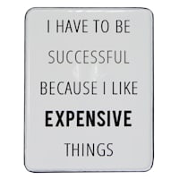 Have To Be Successful Table Sign, 6x8