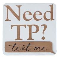 Need TP Sign, 6"