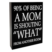 Being A Mom Is Sign, 8"