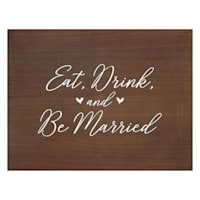 Eat Drink & Be Married Sign, 24x18