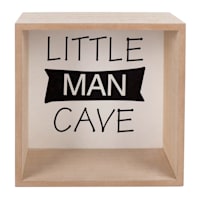 Tiny Dreamers Little Man Cave Sign, 8"