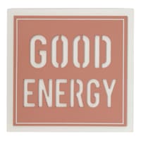 Good Energy Pink Sign, 8"