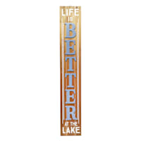 Life Is Better Outdoor Porch Leaner Sign