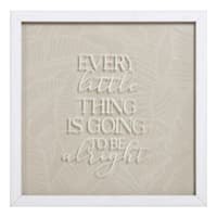 Found & Fable Framed Every Little Thing Is Going To Be Alright Canvas Wall Art, 12"