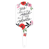 Yes I Really Need All Of These Plants Yard Stake, 6"