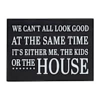 It's Either Me Or The House Art Box, 5x7