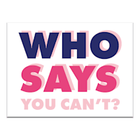 Oh Joy! Who Says You Can't Canvas Wall Sign, 11x14