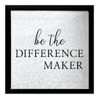 Glass Framed Foiled Be The Difference Maker Print Wall Sign, 12"