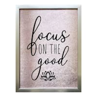 Glass Framed Foiled Focus on The Good Print Wall Sign, 12x16