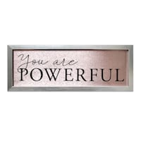 Glass Framed Foiled You Are Powerful Print Wall Sign, 18x6