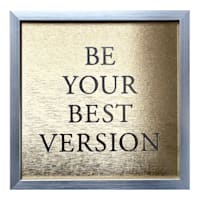 Glass Framed Foiled Be Your Best Version Print Wall Sign, 12"