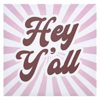 Hey Ya'll Canvas Print Wall Decor, 12"