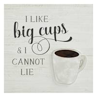 I Like Big Cups Print, 14"