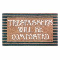 Honeybloom Trespassers will be Composted Coir Mat, 18x30