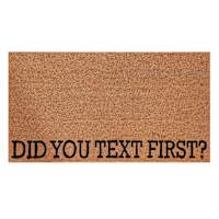 Did You Text First? Coir Mat, 18x30