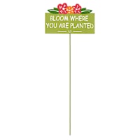 Metal Bloom Where You Are Planted Sentiment Plant Yard Pick, 16"