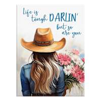 Life is Tough Darlin Canvas Wall Art, 16x12