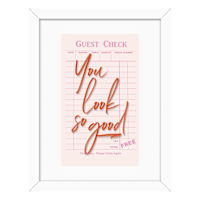 You Look So Good Framed Art, 6x8