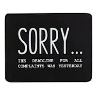 Sorry Deadline Table Sign, 9x7