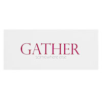 Gather Somewhere Else Table Sign, 10x4