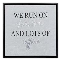 We Run On Faith Love & Lots Of Caffeine Table Sign, 9"