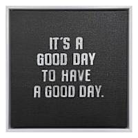 A Good Day Black Table Sign, 9"