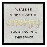 Please Be Mindful Of The Energy Table Sign, 9x9