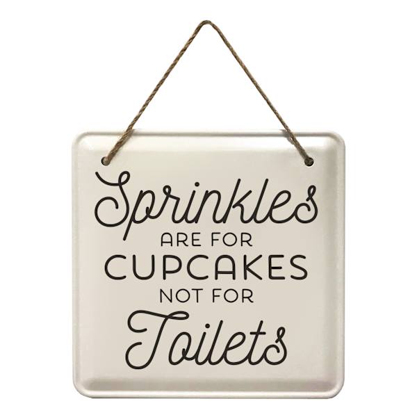 SPrinkles Are For Cupcakes Not For Toilets Bathroom Wall Sign, 8"