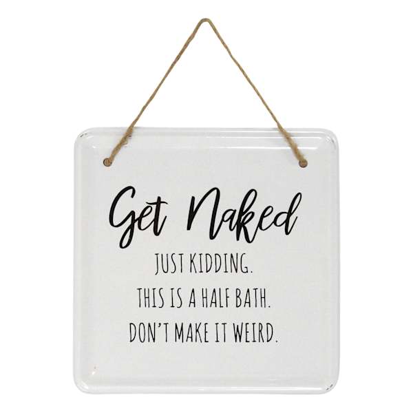 Get Naked Metal Bathroom Hanging Wall Sign, 8"
