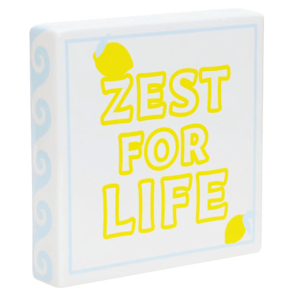 Tracey Boyd Zest For Life Block Sign, 8"