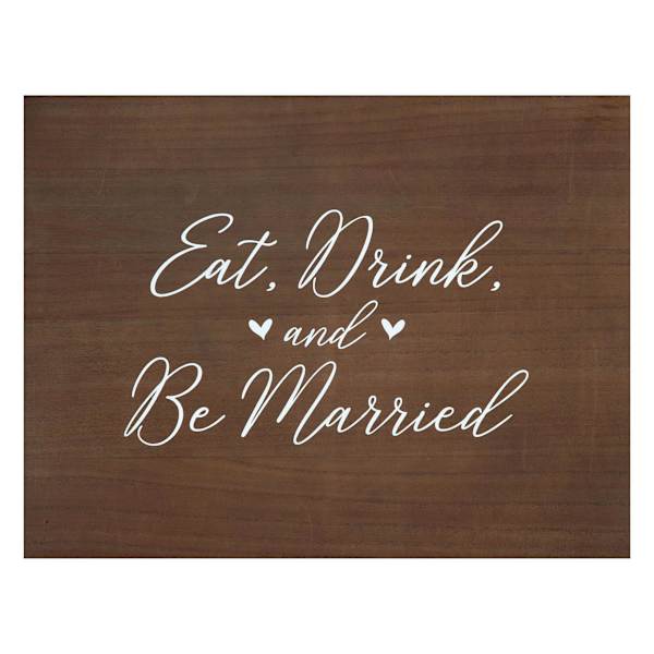 Eat Drink & Be Married Sign, 24x18