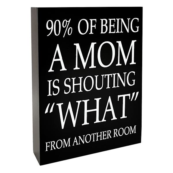 Being A Mom Is Sign, 8"
