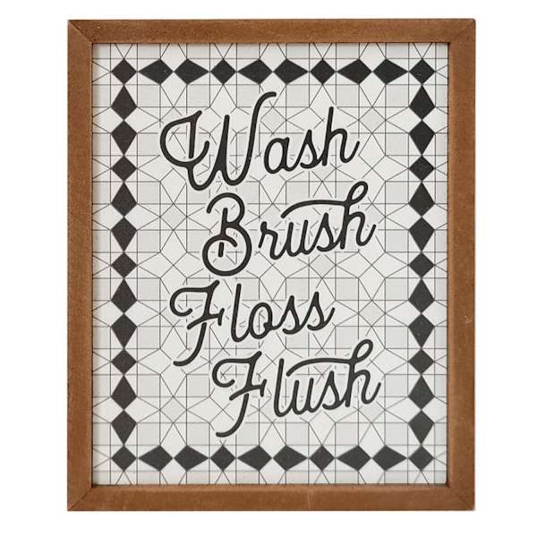 Wash Brush Floss Flush Bathroom Sign, 5"
