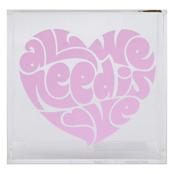 All We Need Is Love Block Sign, 4"