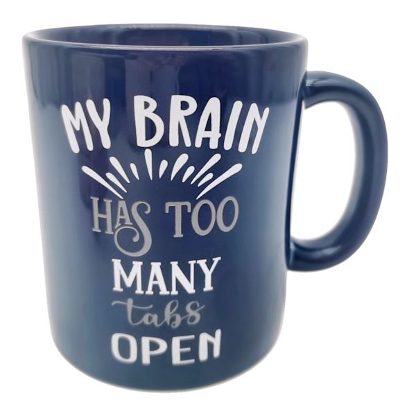 My Brain Has Too Many Tabs Open Mug, 13oz